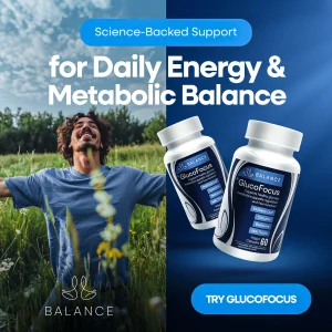 Balance GlucoFocus "Science-Backed Support for Daily Energy & Metabolic Balance" graphic